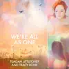 Teagan Littlechief & Tracy Bone - We're All as One - Single